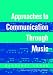Approaches to Communication Through Music