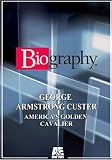DVD : History Channel- Great Commanders George Armstrong Custer