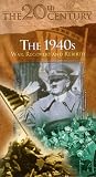 The 20th Century: The 1940s: War, Recovery and Rebirth [VHS]