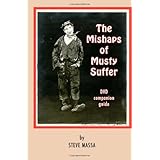 the mishaps of musty suffer dvd companion guide film notes history and complete filmography on the musty suffer