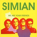 We Are Your Friendsvon "Simian"