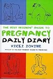 Best Friends' Guide to Pregnancy Daily Diary