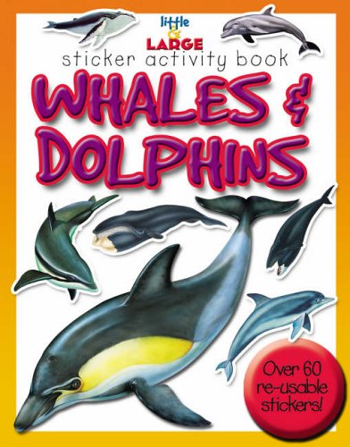 Whales and Dolphins (Little and Large Sticker Activity Books)