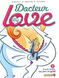 Docteur Big Love, tome 1 : A votre service sept jours sur sexe