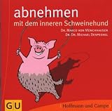 Abnehmen mit dem Inneren Schweinehund - Marco von M&uuml;nchhausen, Michael Despeghel