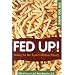 Fed Up!: Winning the War Against Childhood Obesity