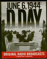 June 6, 1944: D Day (Original Radio Broadcasts)