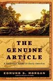 The Genuine Article : A Historian Looks At Early America