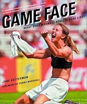 Game Face: What Does a Female Athlete Look Like?