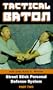 Tactical Baton Street Stick Personal Defense System Part 2