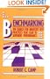 Benchmarking: The Search for Industry Best Practices that Lead to Superior Performance