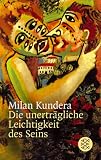 Die unertr�gliche Leichtigkeit des Seins. Roman.