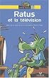 Ratus et la t�l�vision