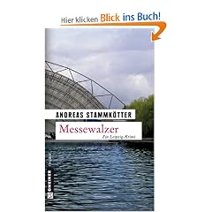Messewalzer: Ein Leipzig-Krimi