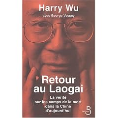 Retour au Laogai : La v�rit� sur les camps de la mort dans la Chine d'aujourd'hui