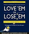 Love 'em or Lose 'em: Getting Good People to Stay (4th edition)