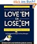 Love 'em or Lose 'em: Getting Good People to Stay