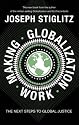 Making Globalization Work: The Next Steps to Global Justice