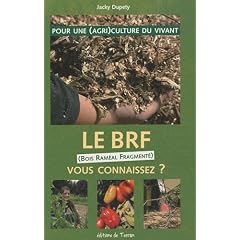 Le BRF, vous connaissez ? : Pour une (agri)culture du vivant