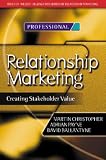 Review Butterworth-Heinemann  / Relationship Marketing: Creating Stakeholder Value (Chartered Institute of Marketing (Paperback))
