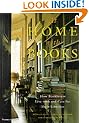 At Home with Books: How Booklovers Live with and Care for Their Libraries