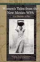 Women's Tales from the New Mexico WPA: La Diabla a Pie (Recovering the U.S. Hispanic Literary Heritage Series)