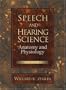 Speech and Hearing Science: Anatomy and Physiology (4th Edition)
