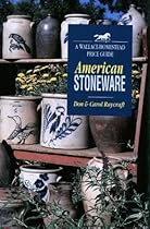 American Stoneware (Wallace-Homestead Price Guide) American Stoneware (Wallace-Homestead Price Guide)