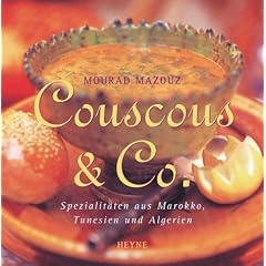 Couscous & Co. Spezialit�ten aus Marokko, Tunesien und Algerien