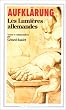 Aufkl�rung: Les lumi�res allemandes : textes