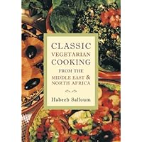 Classic Vegetarian Cooking from the Middle East and North Africa