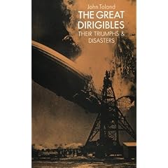 The Great Dirigibles: Their Triumphs and Disasters