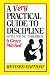 Very Practical Guide to Discipline with Young Children