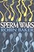Sperm Wars: Infidelity, Sexual...