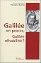 Galil�e en proc�s, Galil�e r�habilit� ?