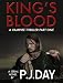 King's Blood: Musings of a Postmodern Vampire (A Serial Novel, Part One) by P.J. Day