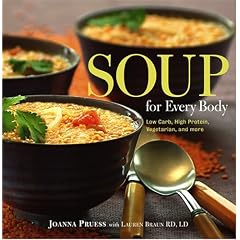 Soup for Every Body: Low-Carb, High-Protein, Vegetarian, and More