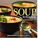 Soup for Every Body: Low-Carb, High-Protein, Vegetarian, and More