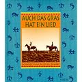 Auch das Gras hat ein Lied. Indianerstimmen der Gegenwart