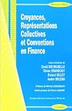 Croyances, Représentations Collectives et Conventions en Finance