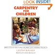 Carpentry for Children by Lester R. Walker and David Macaulay