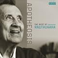 Rautavaara: Best Of (Apotheosis/ Cantus Arcticus/ Angel Of Light/ Gift Of Dreams)