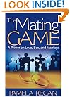 The Mating Game: A Primer on Love, Sex, and Marriage