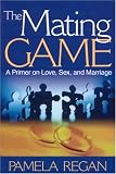 The Mating Game: A Primer on Love, Sex, and Marriage