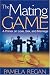 Book The Mating Game: A Primer on Love, Sex, and Marriage