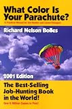 What Color Is Your Parachute? 2005: A Practical Manual for Job-Hunters and Career-Changers (What Color Is Your Parachute)