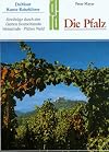 Die Pfalz: D. Weinstrasse, d. Pfälzer Wald, Wasgau u. Westrich : Wanderungen im "Garten Deutschlands" (Kunst-Reiseführer in der Reihe DuMont Dokumente)