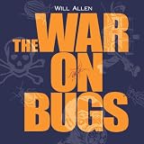  : The War on Bugs