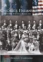 Chicago's Italians: Immigrants, Ethnics, Americans (Making of America: Illinois)