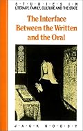 The Interface between the Written and the Oral (Studies in Literacy, the Family, Culture and the State)